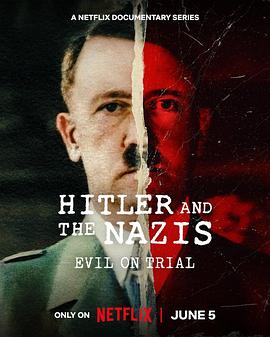 希特勒与纳粹：恶行审判 Hitler and the Nazis: Evil on Trial